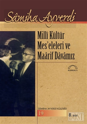 Milli Kültür Mes’eleleri ve Maarif Davamız